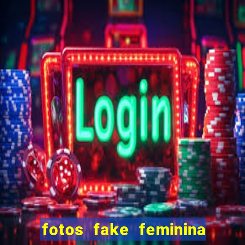 fotos fake feminina no espelho